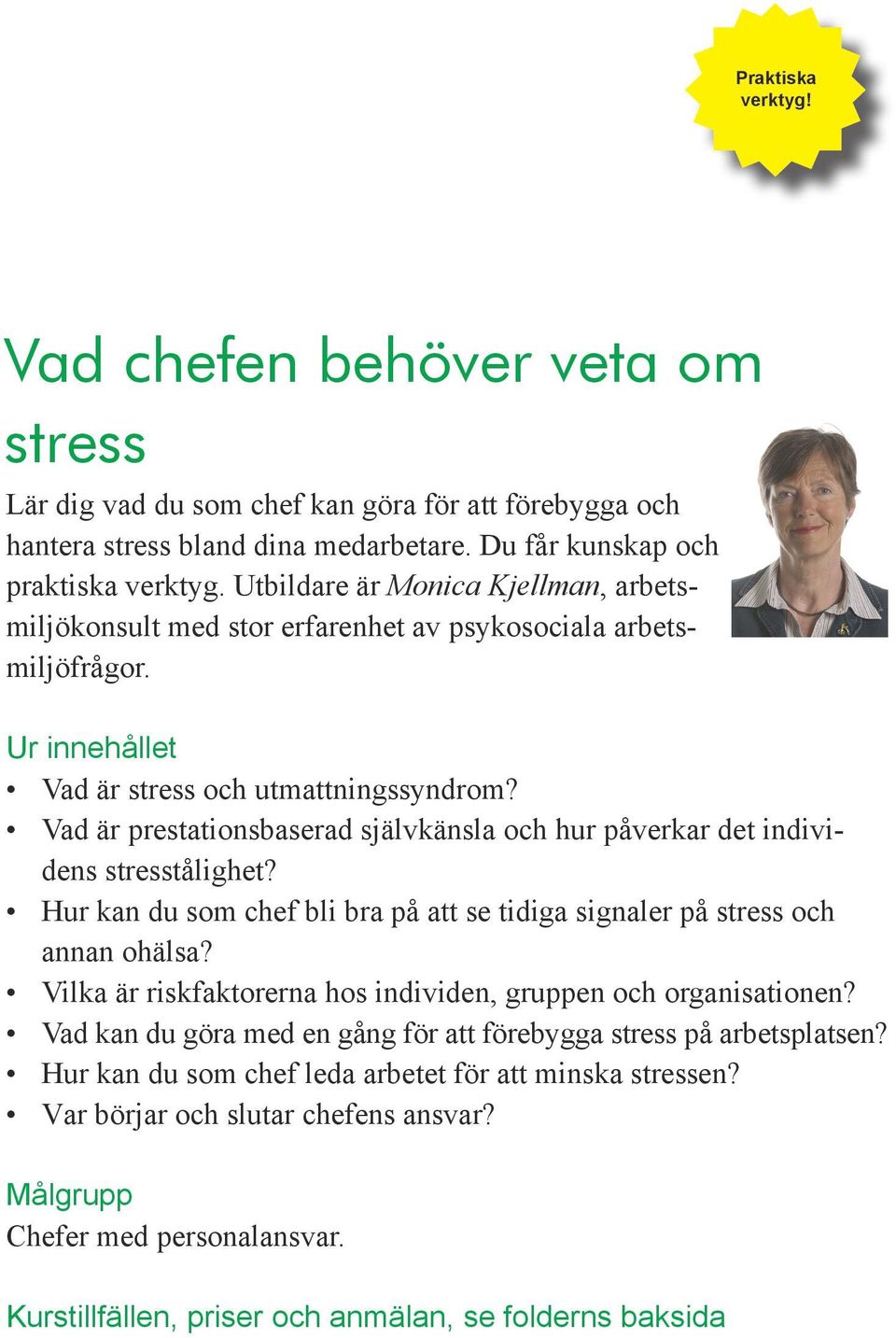 Vad är prestationsbaserad självkänsla och hur påverkar det individens stresstålighet? Hur kan du som chef bli bra på att se tidiga signaler på stress och annan ohälsa?