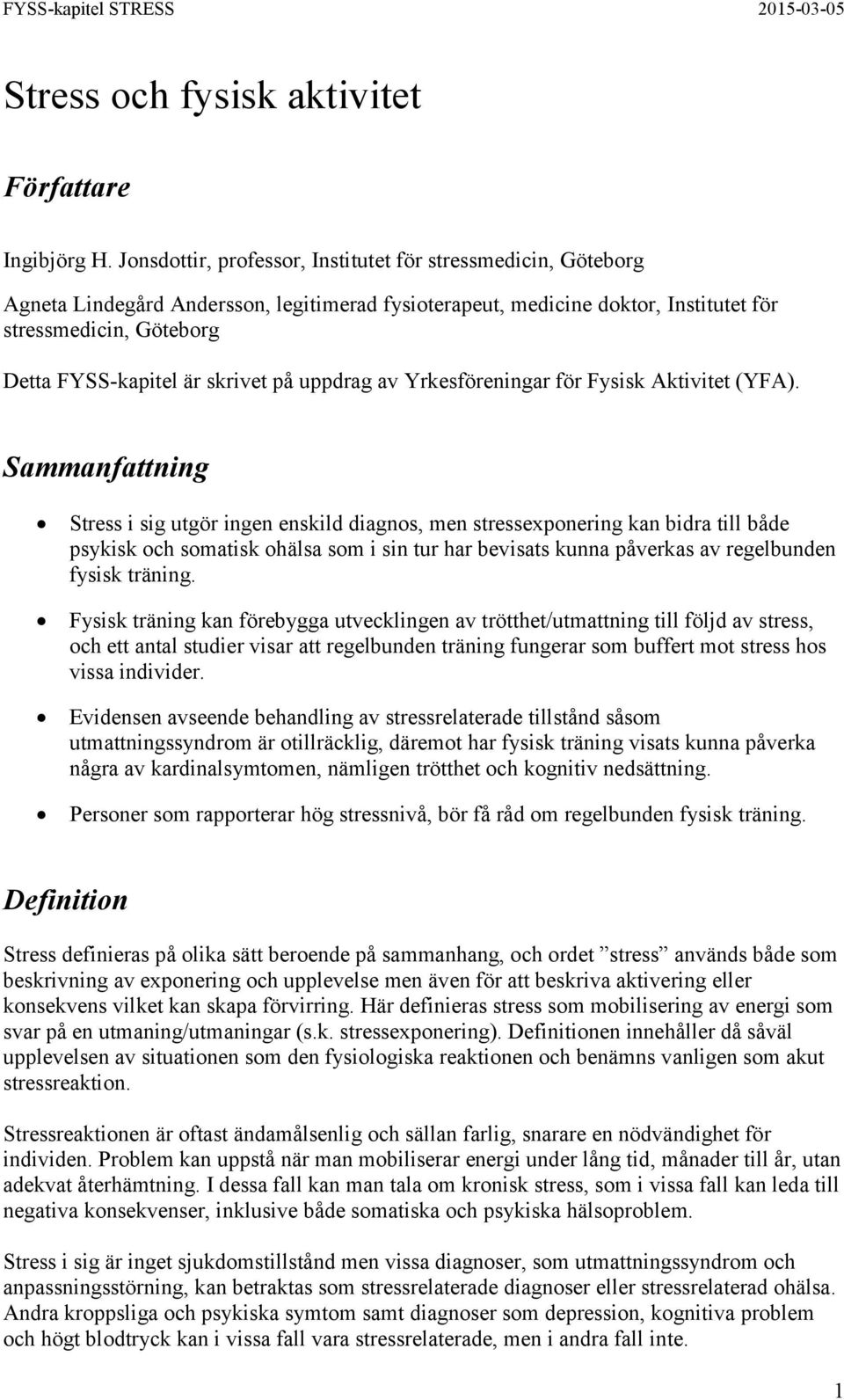 skrivet på uppdrag av Yrkesföreningar för Fysisk Aktivitet (YFA).