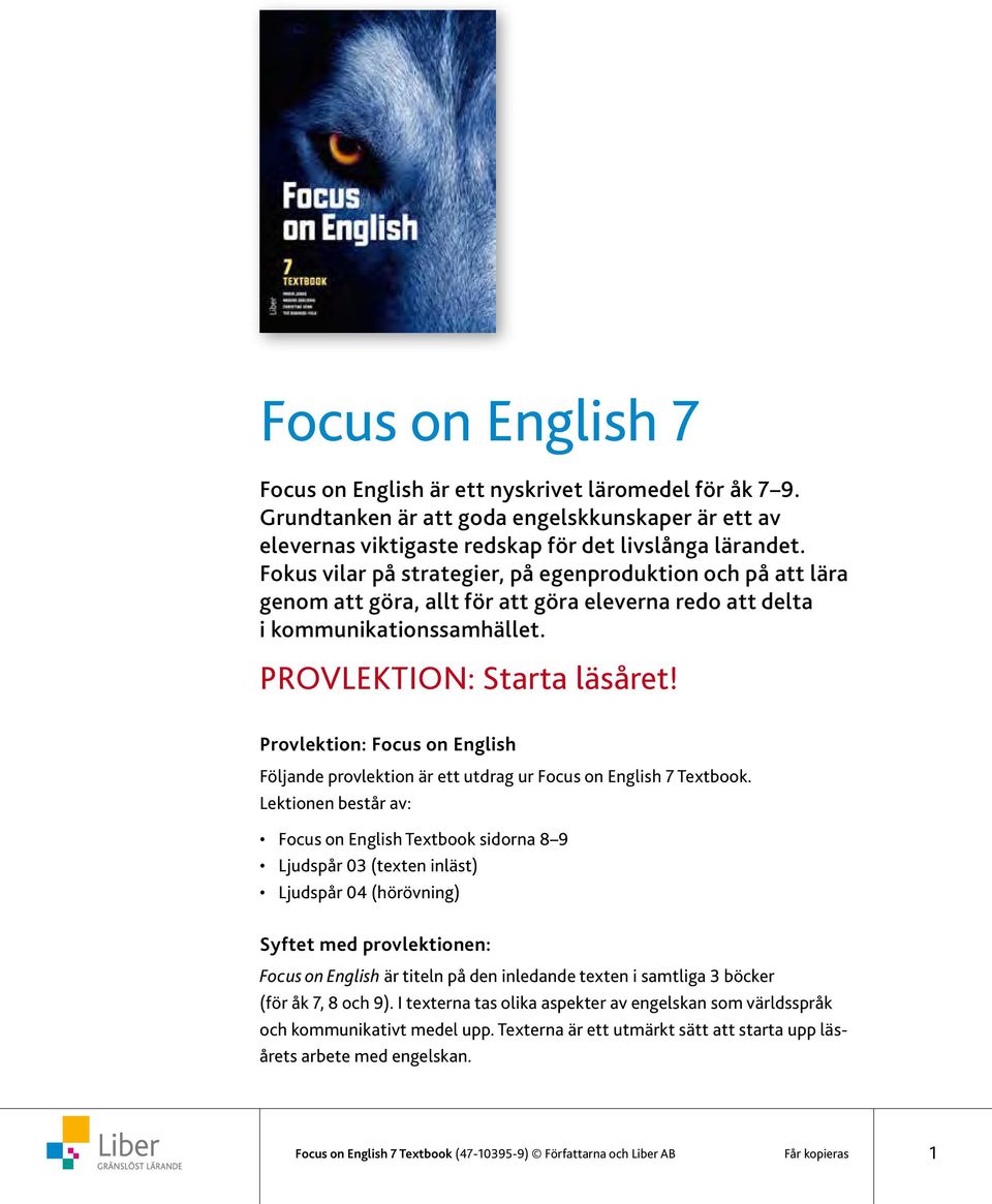 Provlektion: Focus on English Följande provlektion är ett utdrag ur Focus on English 7 Textbook.