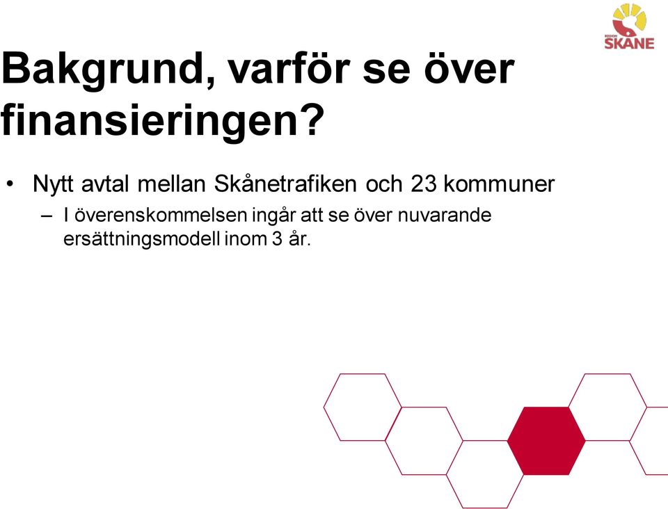 kommuner I överenskommelsen ingår att se