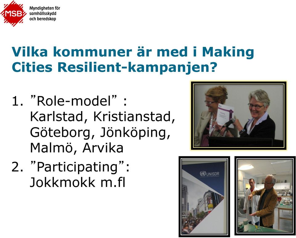 Role-model : Karlstad, Kristianstad,