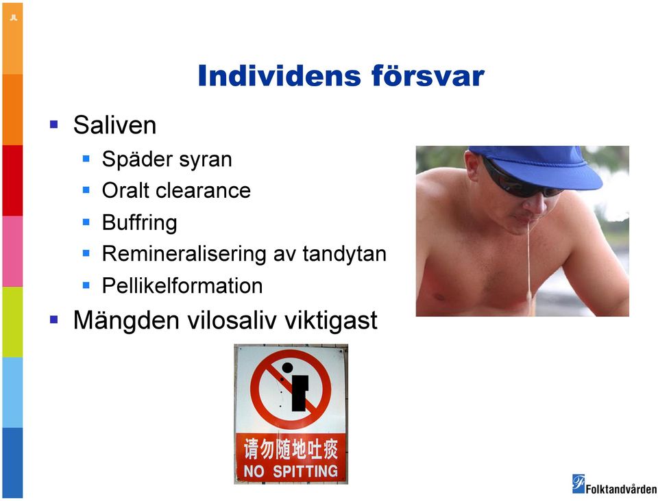 Buffring Remineralisering av