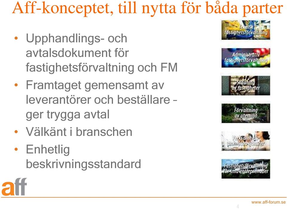 Framtaget gemensamt av leverantörer och beställare ger