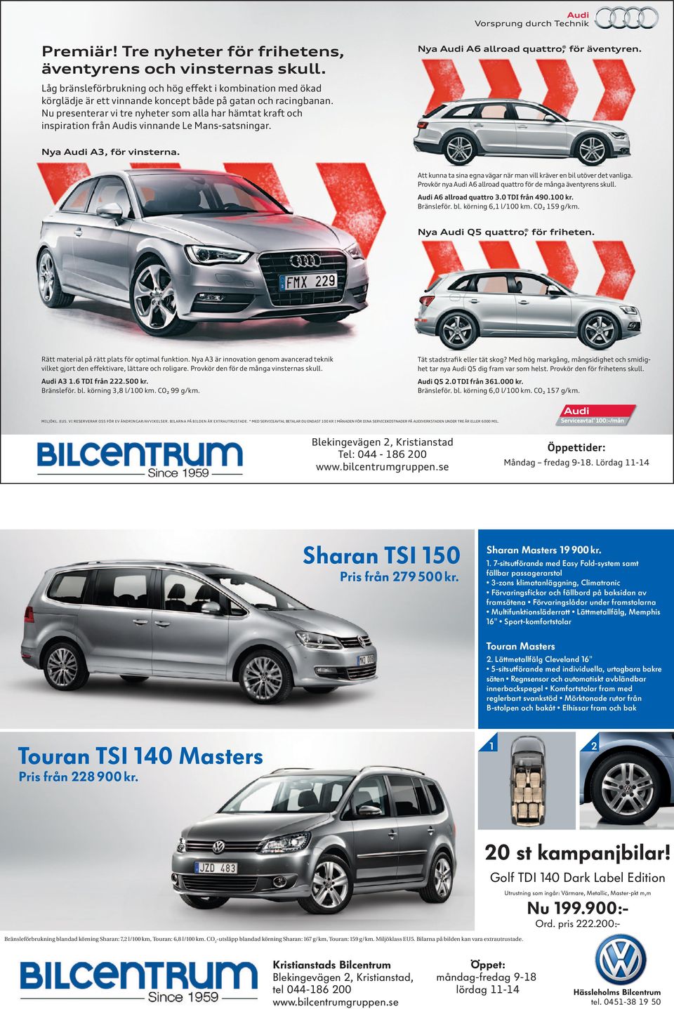 Nu presenterar vi tre nyheter som alla har hämtat kraft och inspiration från Audis vinnande Le Mans-satsningar. Nya Audi A3, för vinsterna.