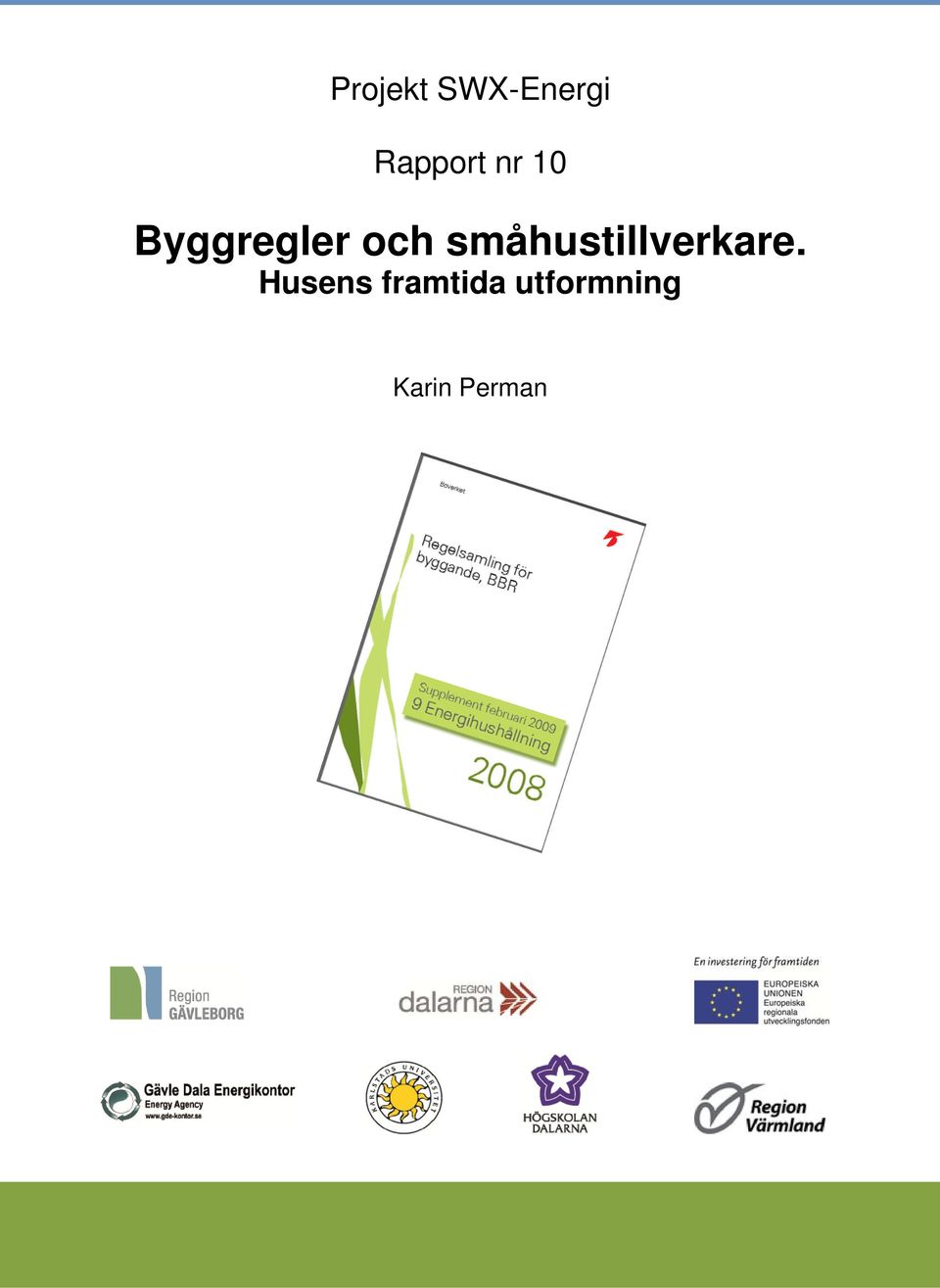 småhustillverkare.