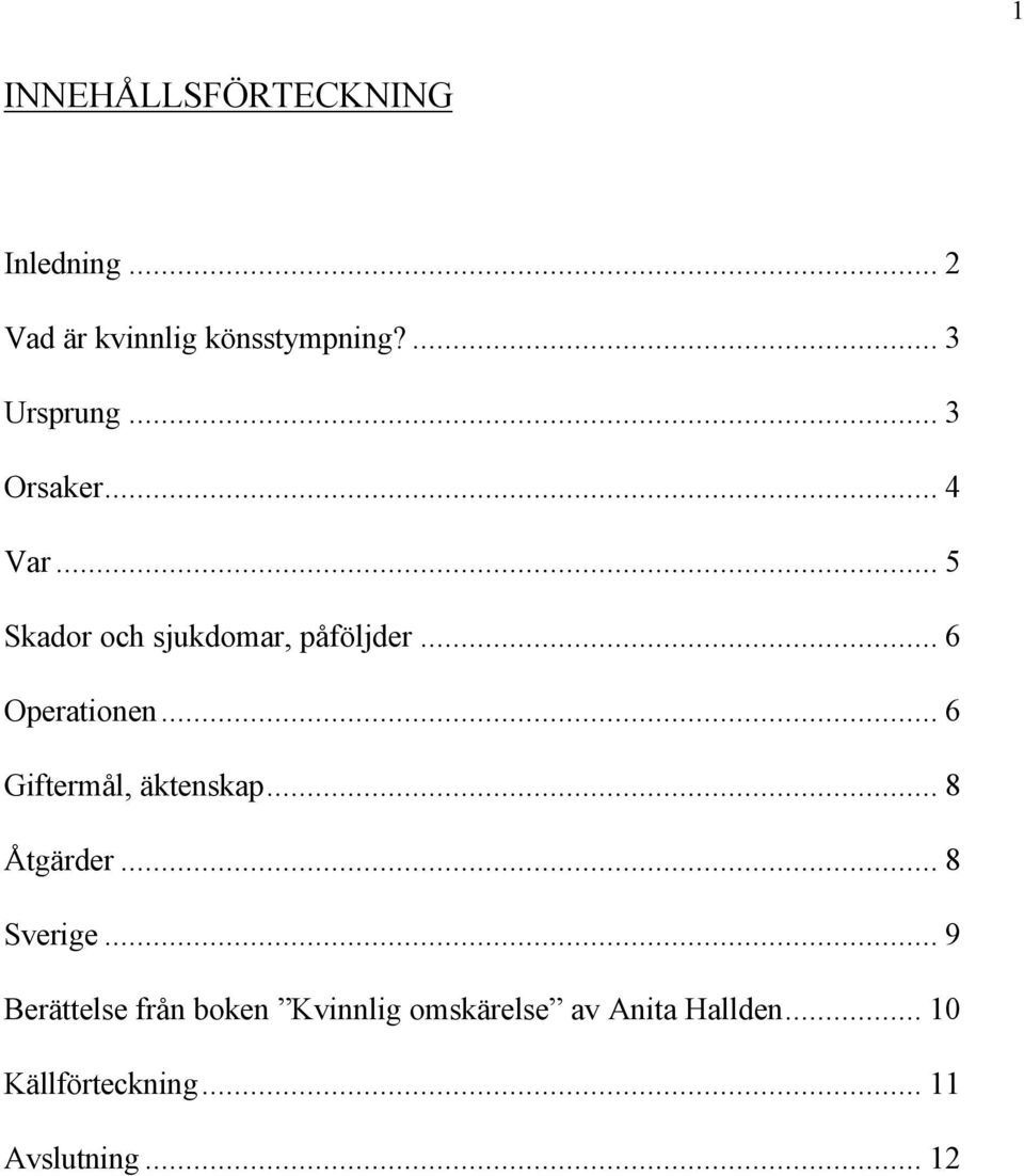 .. 6 Giftermål, äktenskap... 8 Åtgärder... 8 Sverige.