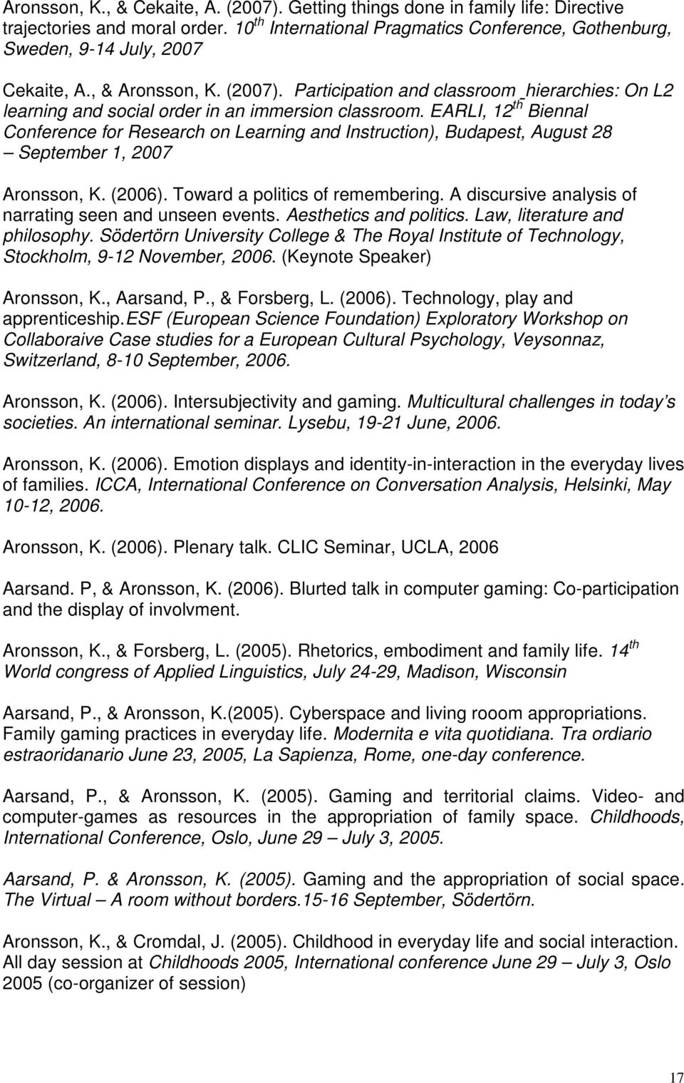 Participation and classroom hierarchies: On L2 learning and social order in an immersion classroom.