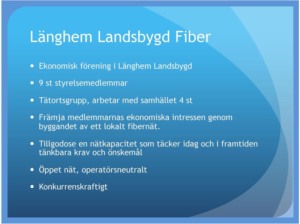 genom byggandet av ett lokalt fibernät.