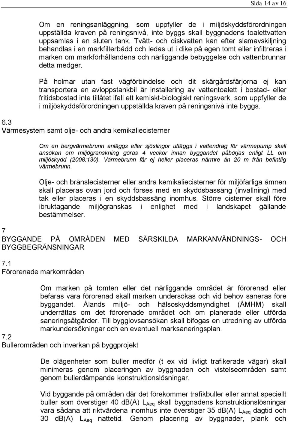 vattenbrunnar detta medger.
