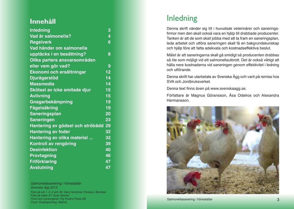 ströbädd 29 Hantering av foder 32 Hantering av olika material.
