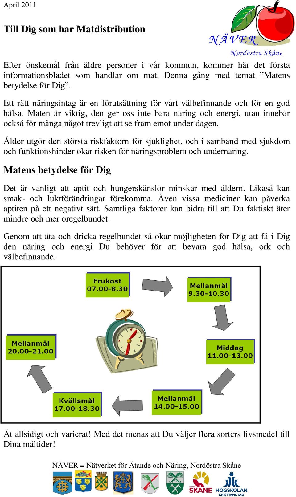 Maten är viktig, den ger oss inte bara näring och energi, utan innebär också för många något trevligt att se fram emot under dagen.