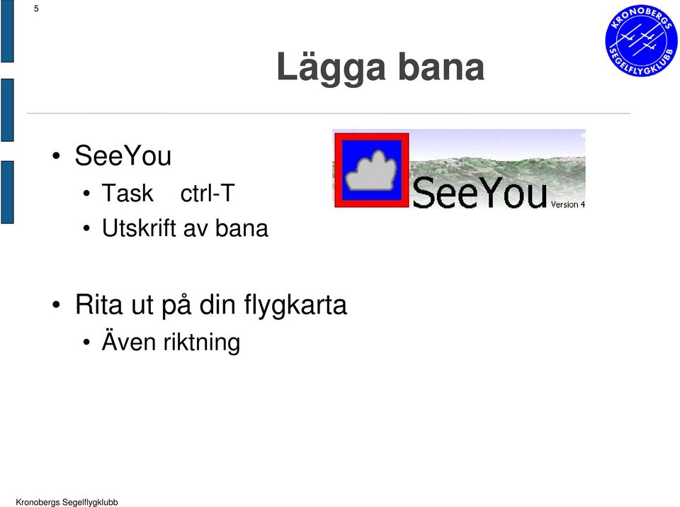 av bana Rita ut på