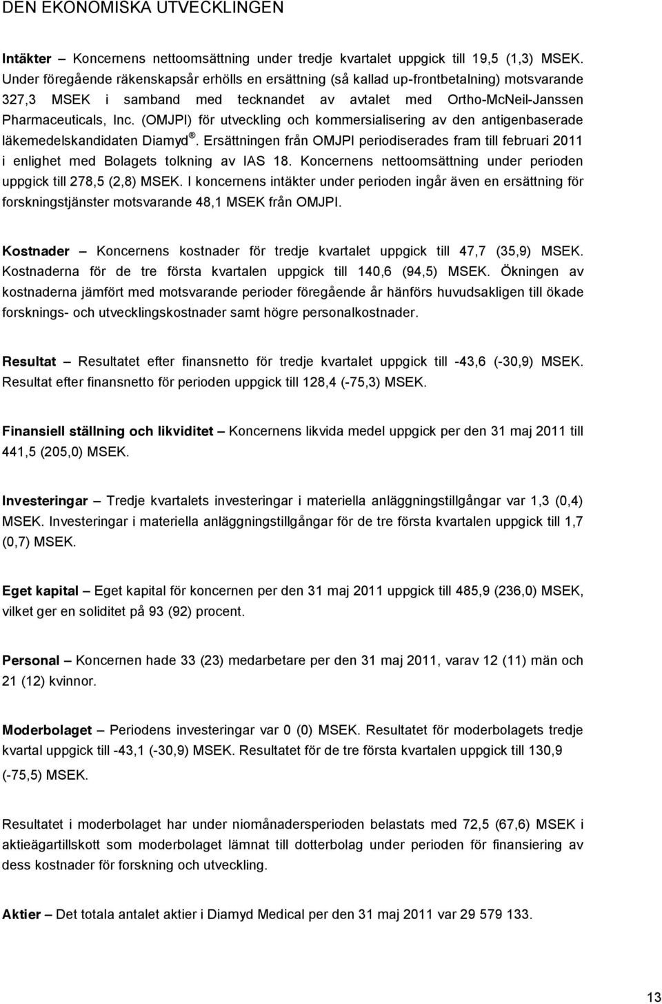 (OMJPI) för utveckling och kommersialisering av den antigenbaserade läkemedelskandidaten Diamyd.