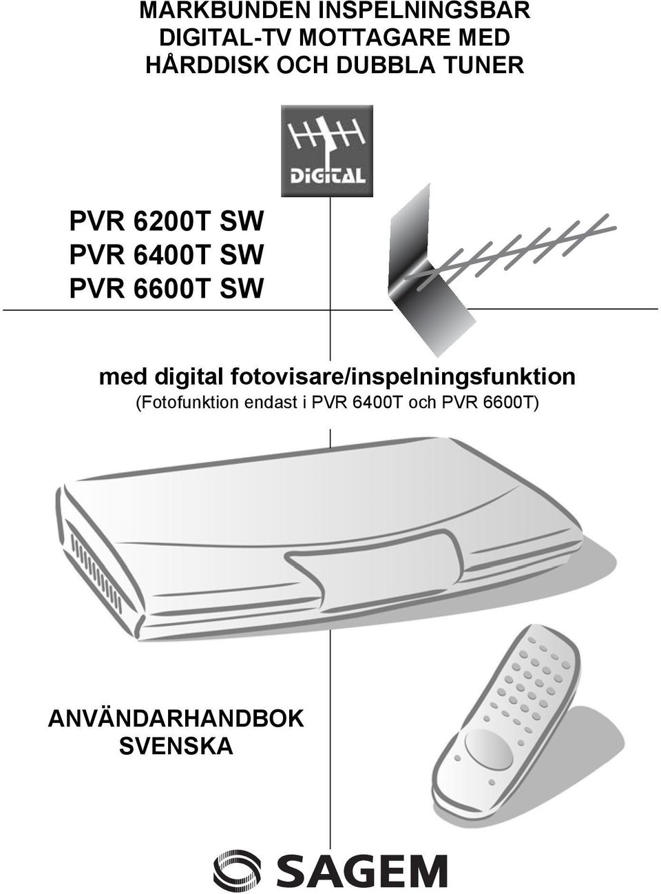 6600T SW med digital fotovisare/inspelningsfunktion