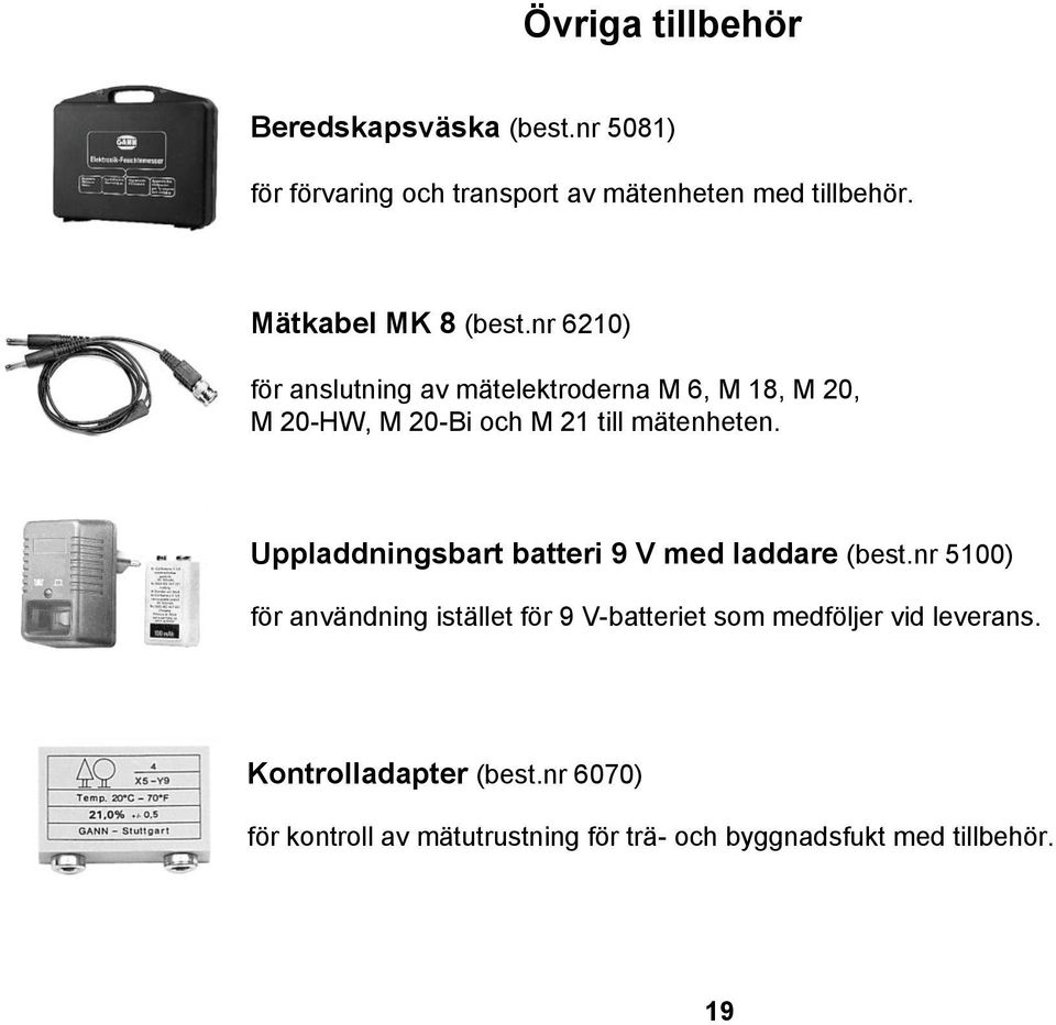 nr 6210) för anslutning av mätelektroderna M 6, M 18, M 20, M 20-HW, M 20-Bi och M 21 till mätenheten.