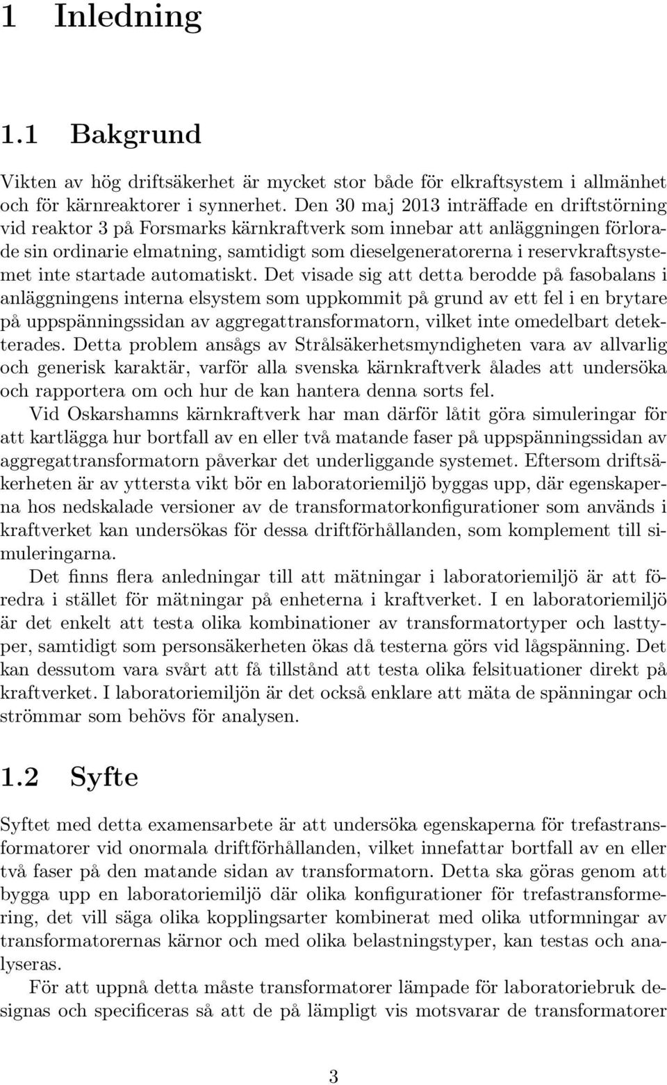 startade automatiskt.