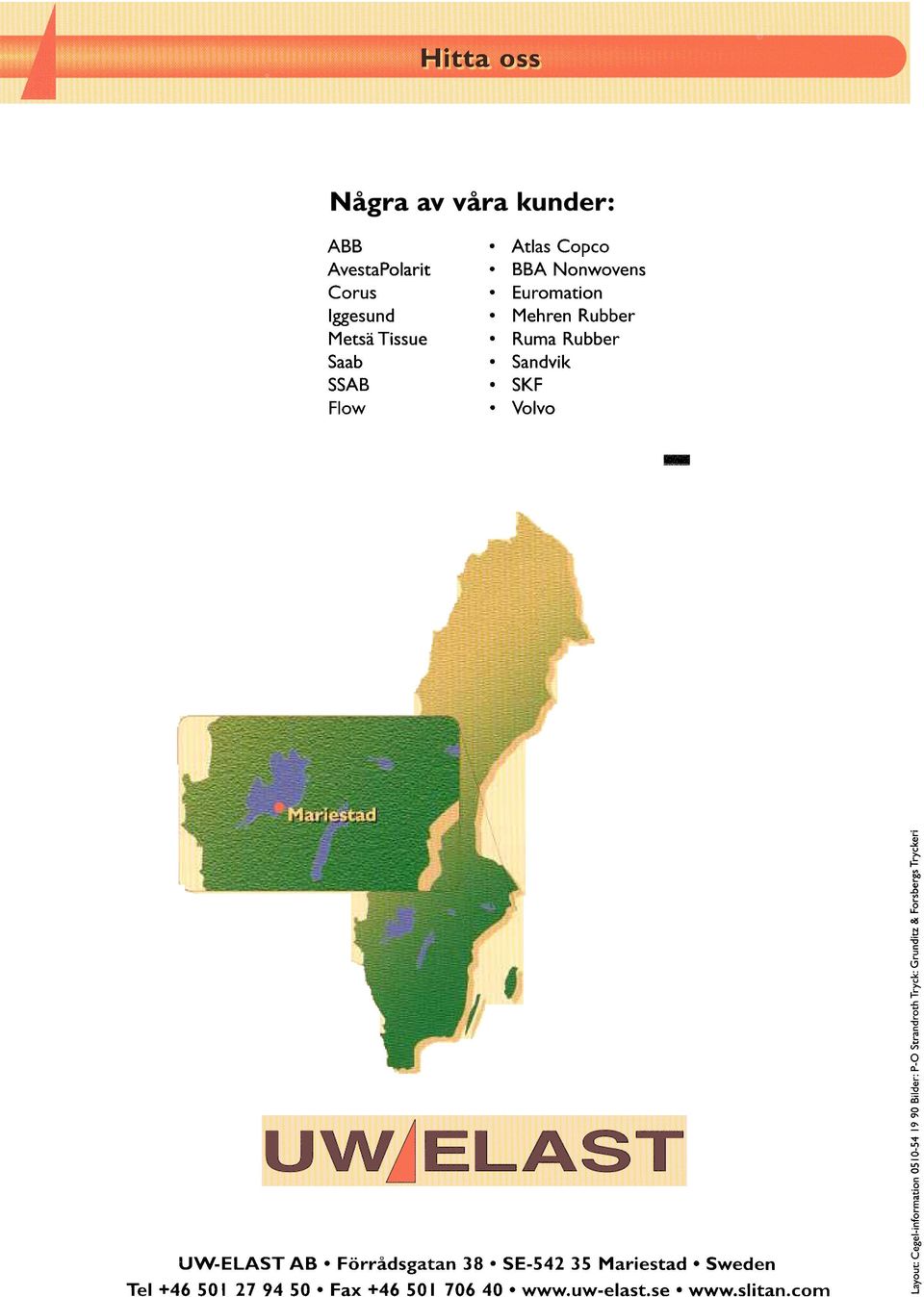 :.i: e "to I: qa. :2 - -... '" '" '" I: UW-ELAST AB. Förrådsgatan 38. SE-542 35 Mariestad.