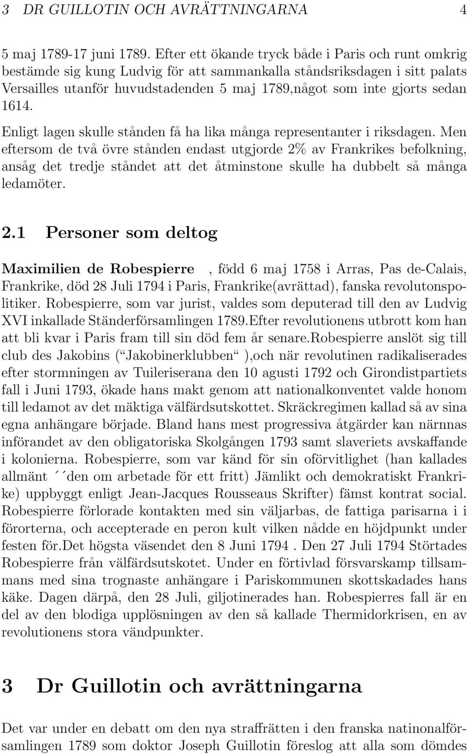1614. Enligt lagen skulle stånden få ha lika många representanter i riksdagen.