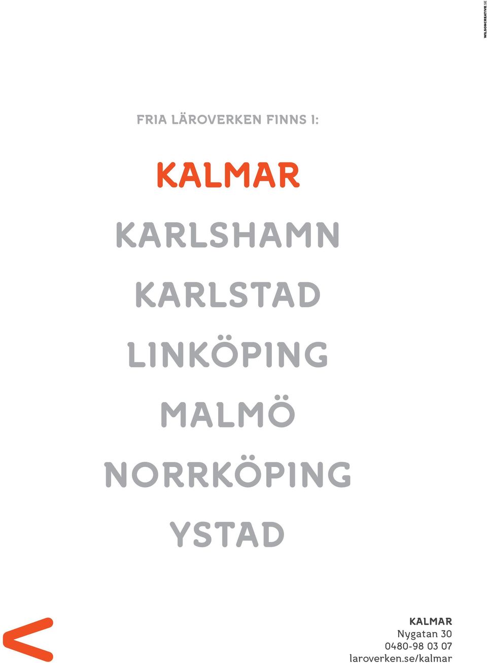 KARLSHAMN KARLSTAD LINKÖPING MALMÖ