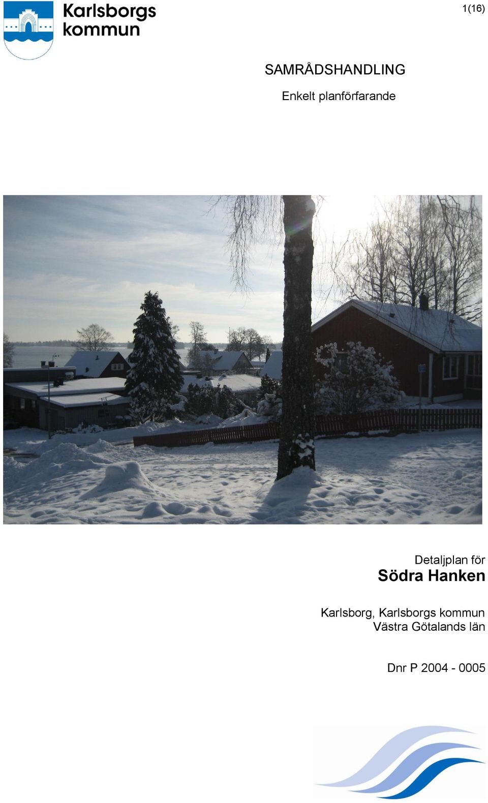 Södra Hanken Karlsborg, Karlsborgs