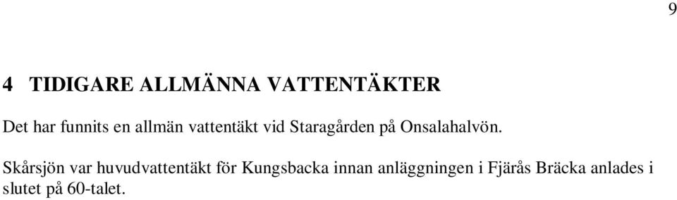 Skårsjön var huvudvattentäkt för Kungsbacka innan