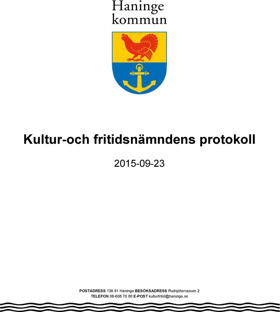 BESÖKSADRESS Rudsjöterrassen 2