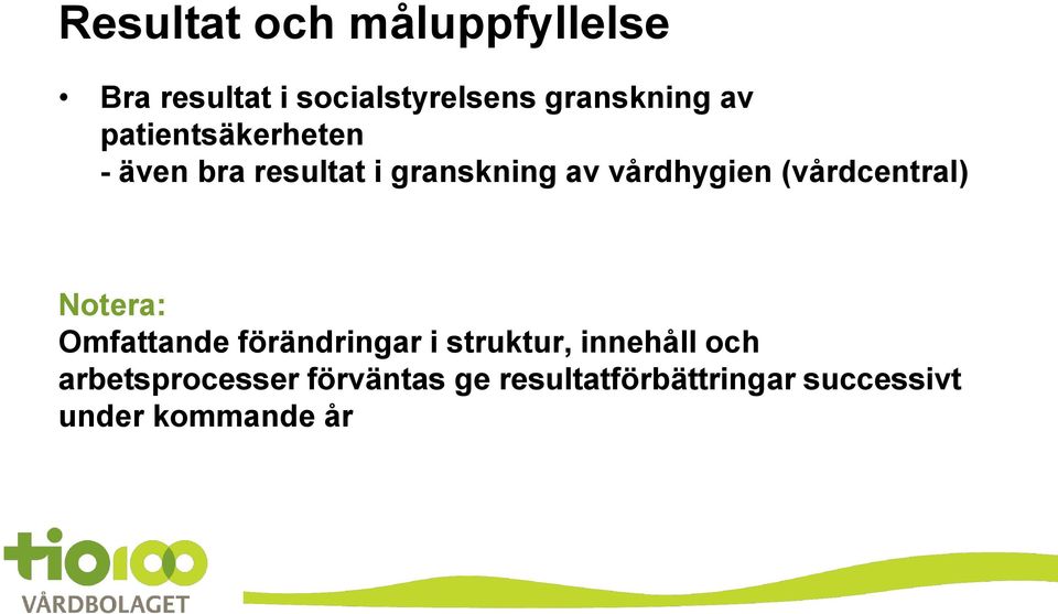 (vårdcentral) Notera: Omfattande förändringar i struktur, innehåll och