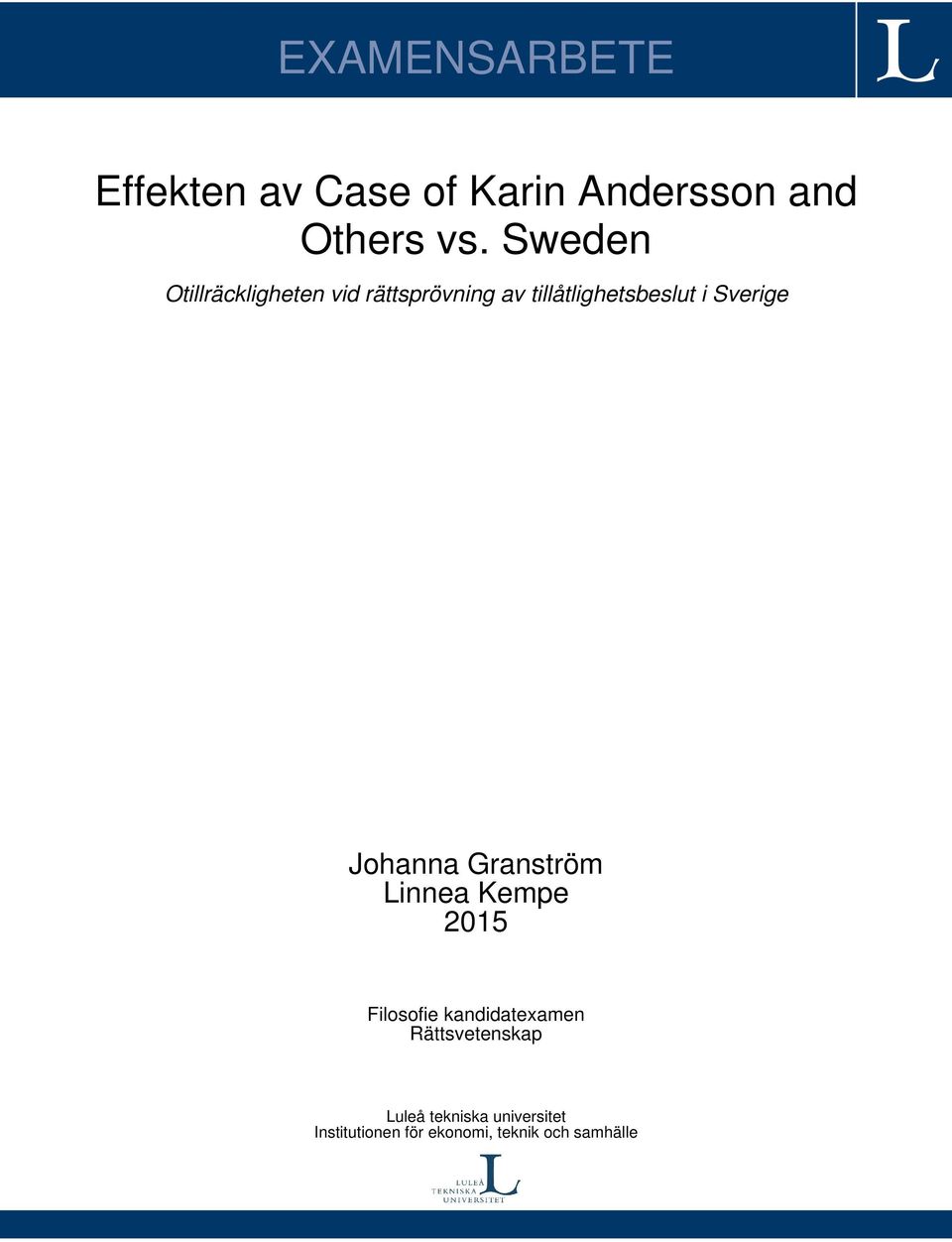 Sverige Johanna Granström Linnea Kempe 2015 Filosofie kandidatexamen