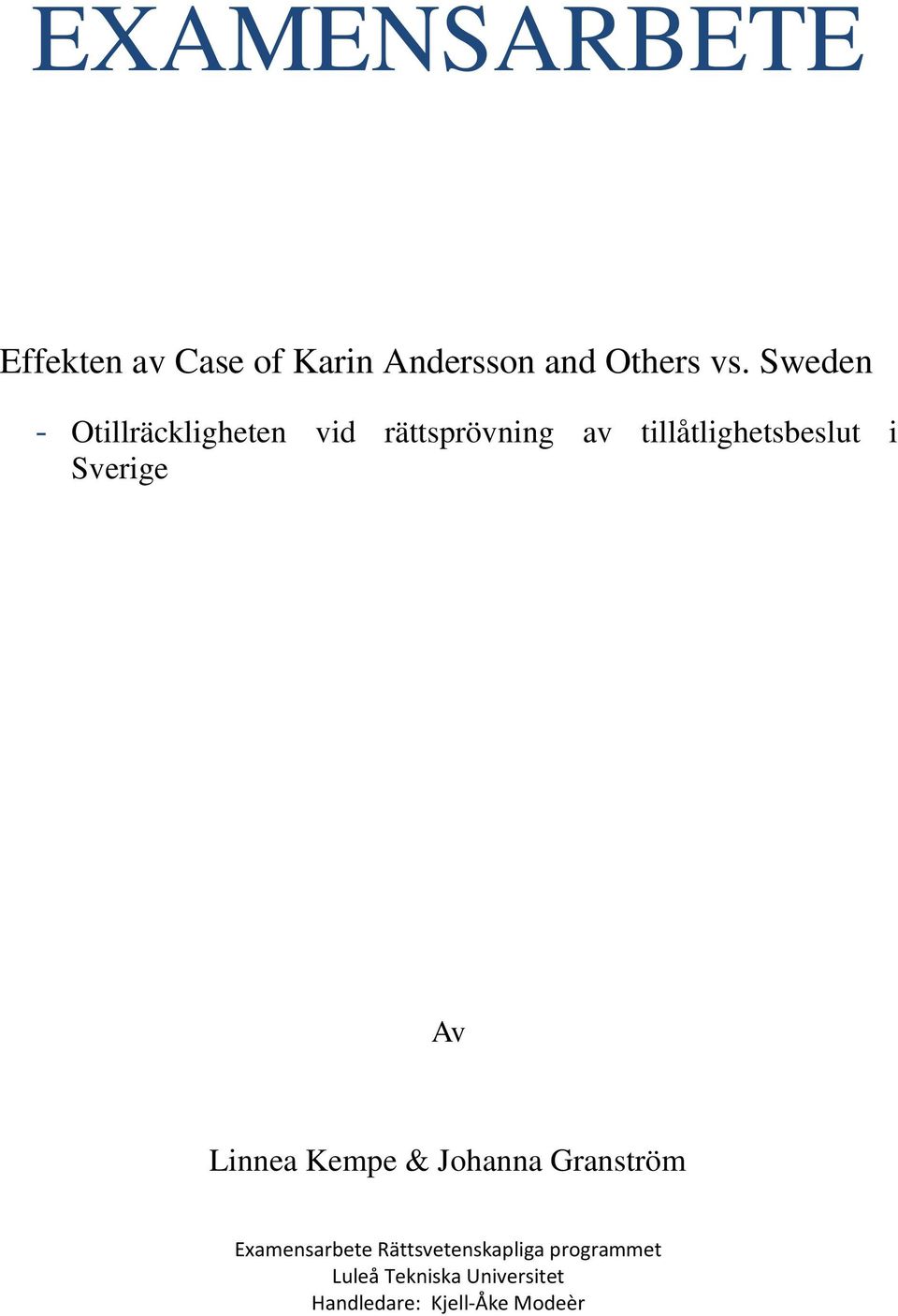 Sverige Av Linnea Kempe & Johanna Granström Examensarbete
