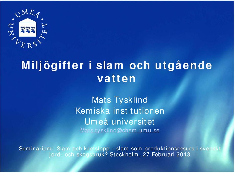 umu.se Seminarium: Slam och kretslopp - slam som