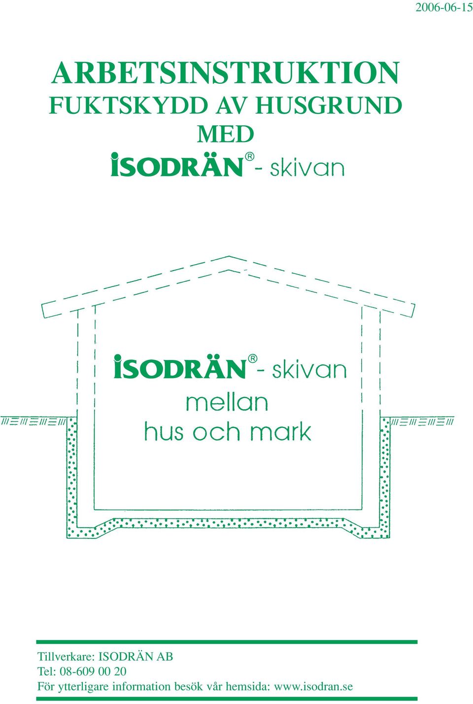 AB Tel: 08-609 00 20 För ytterligare