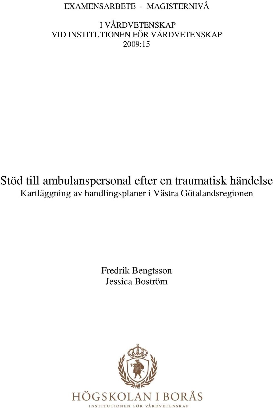 ambulanspersonal efter en traumatisk händelse Kartläggning