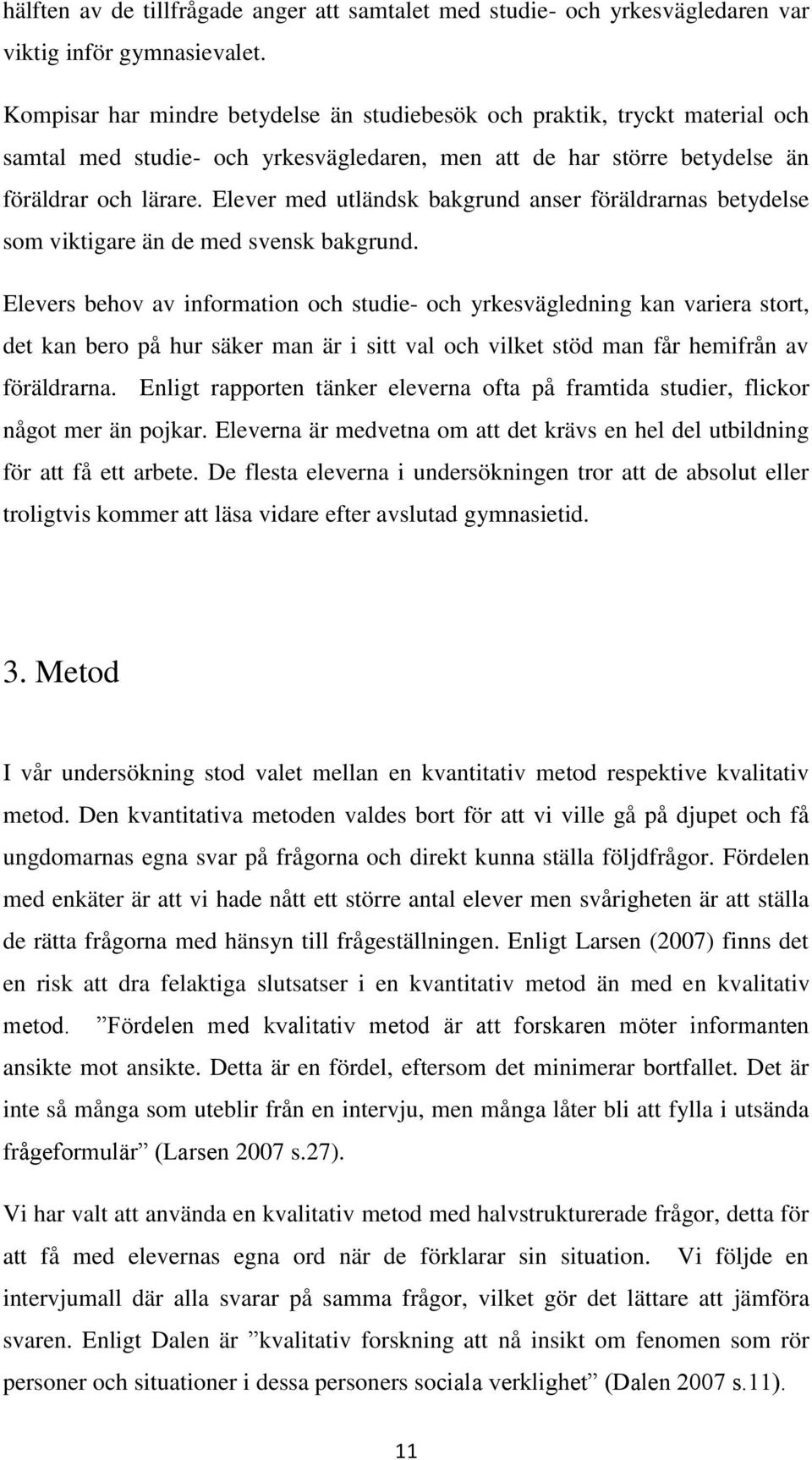 Elever med utländsk bakgrund anser föräldrarnas betydelse som viktigare än de med svensk bakgrund.