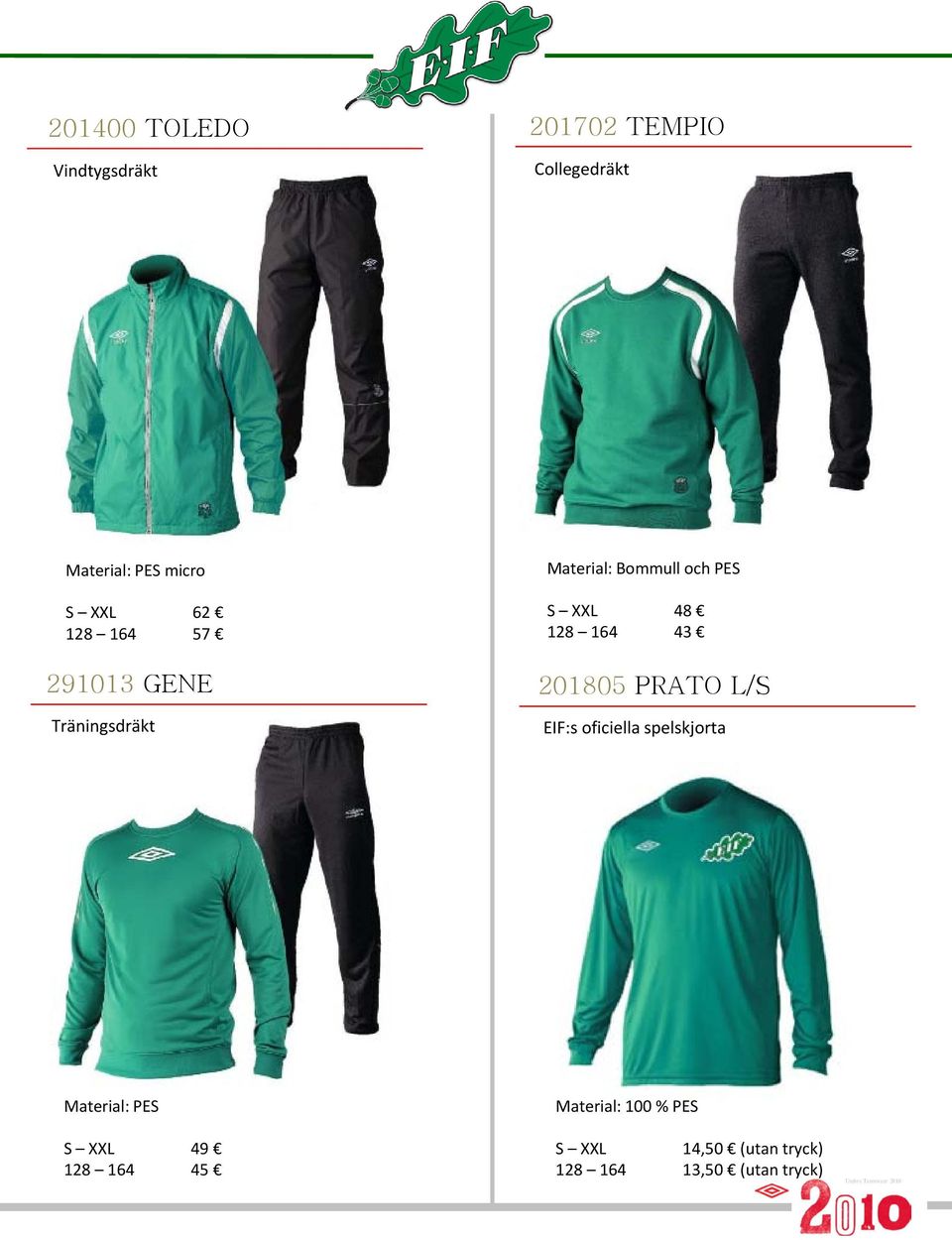 128 164 43 201805 PRATO L/S EIF:s oficiella spelskjorta Material: PES Material: