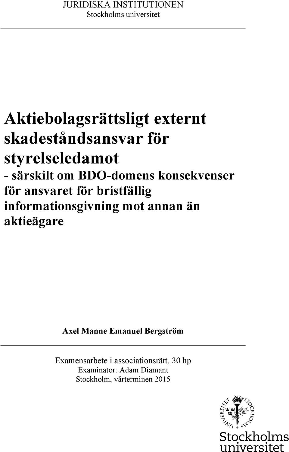ansvaret för bristfällig informationsgivning mot annan än aktieägare Axel Manne