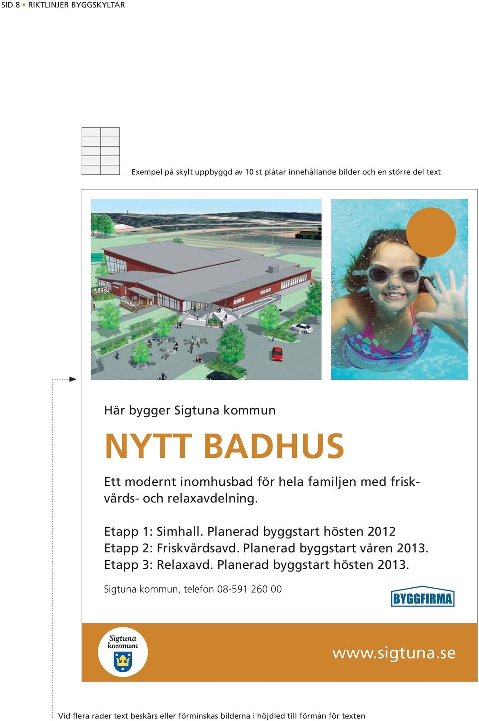 Planerad byggstart hösten 2012 Etapp 2: Friskvårdsavd. Planerad byggstart våren 2013.