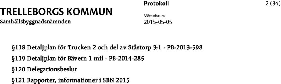 119 Detaljplan för Bävern 1 mfl - PB-2014-285 120