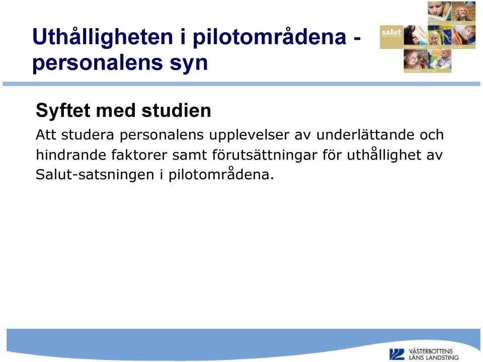 upplevelser av underlättande och hindrande faktorer