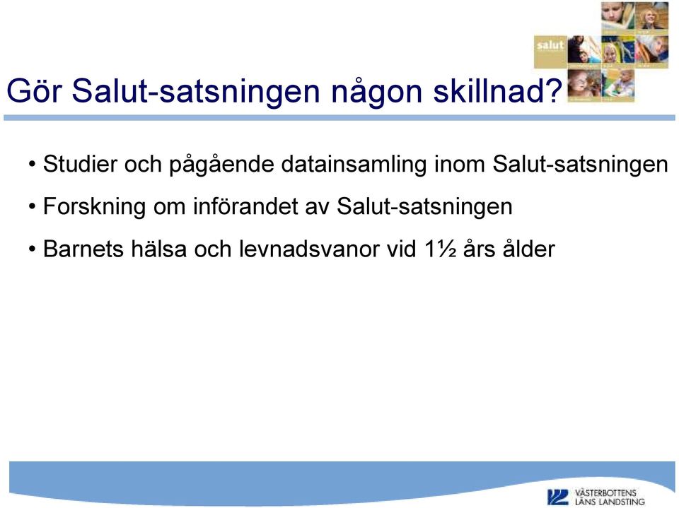Salut-satsningen Forskning om införandet av