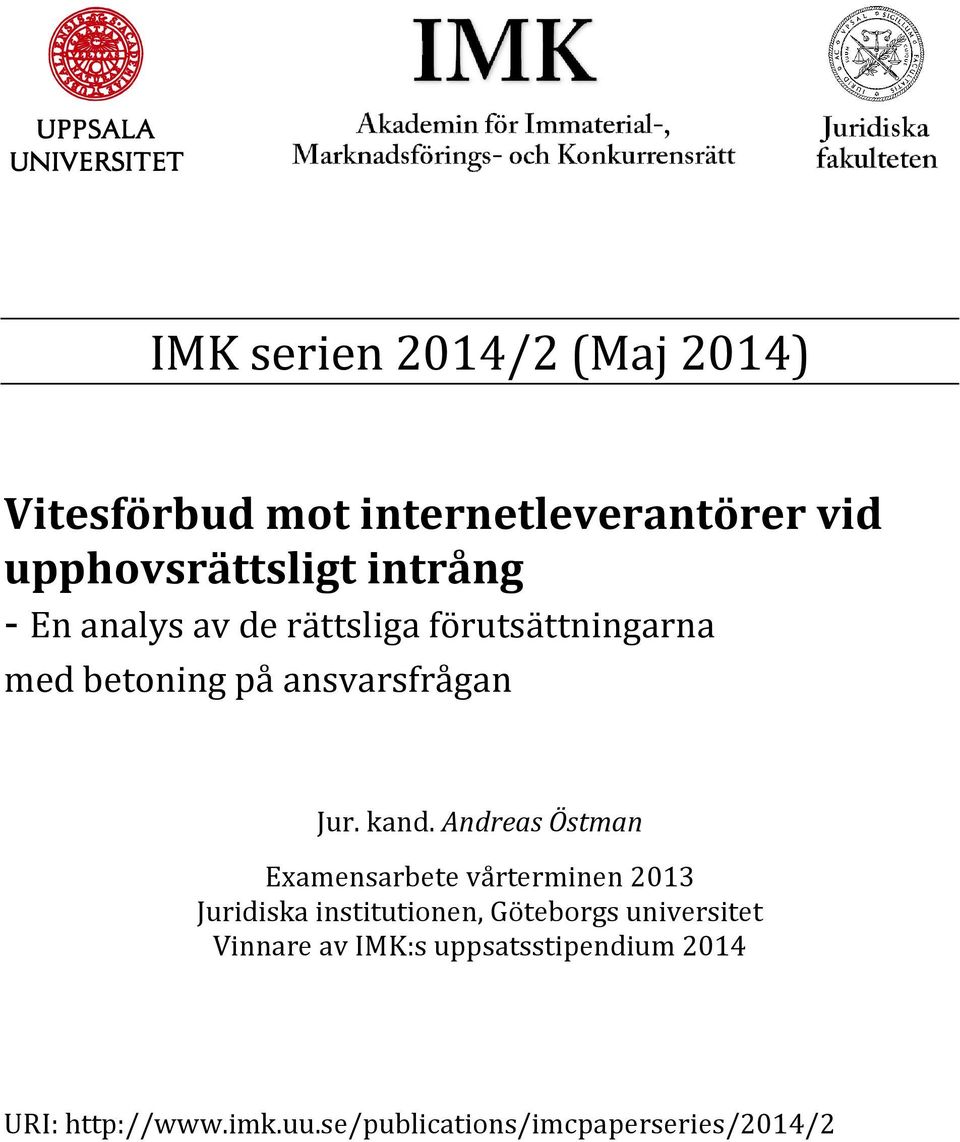 Andreas Östman Examensarbete vårterminen 2013 Juridiska institutionen, Göteborgs universitet