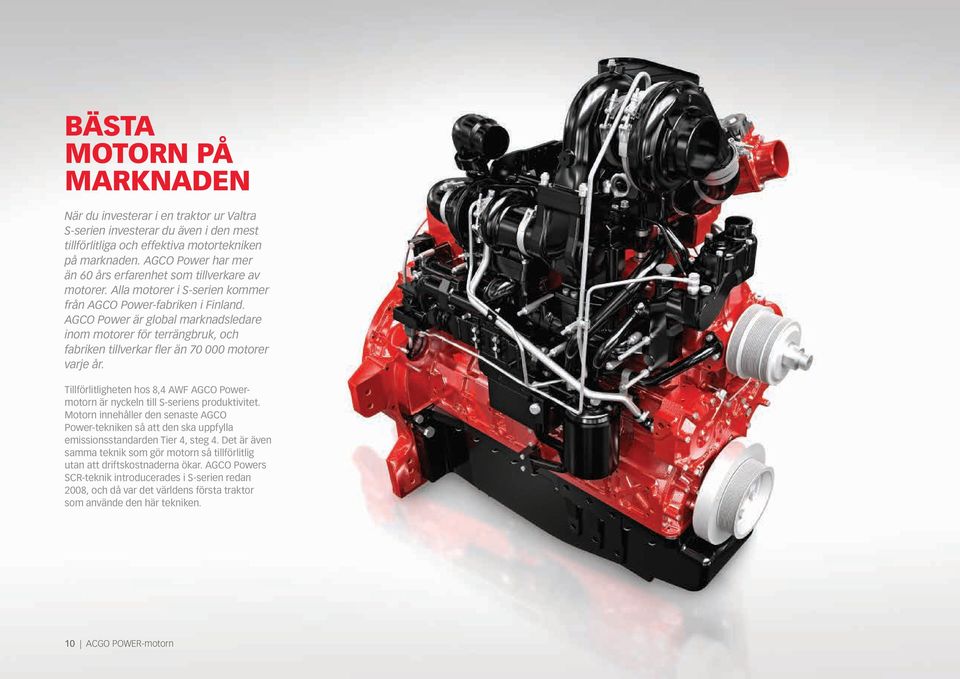 AGCO Power är global marknadsledare inom motorer för terrängbruk, och fabriken tillverkar fler än 70 000 motorer varje år.