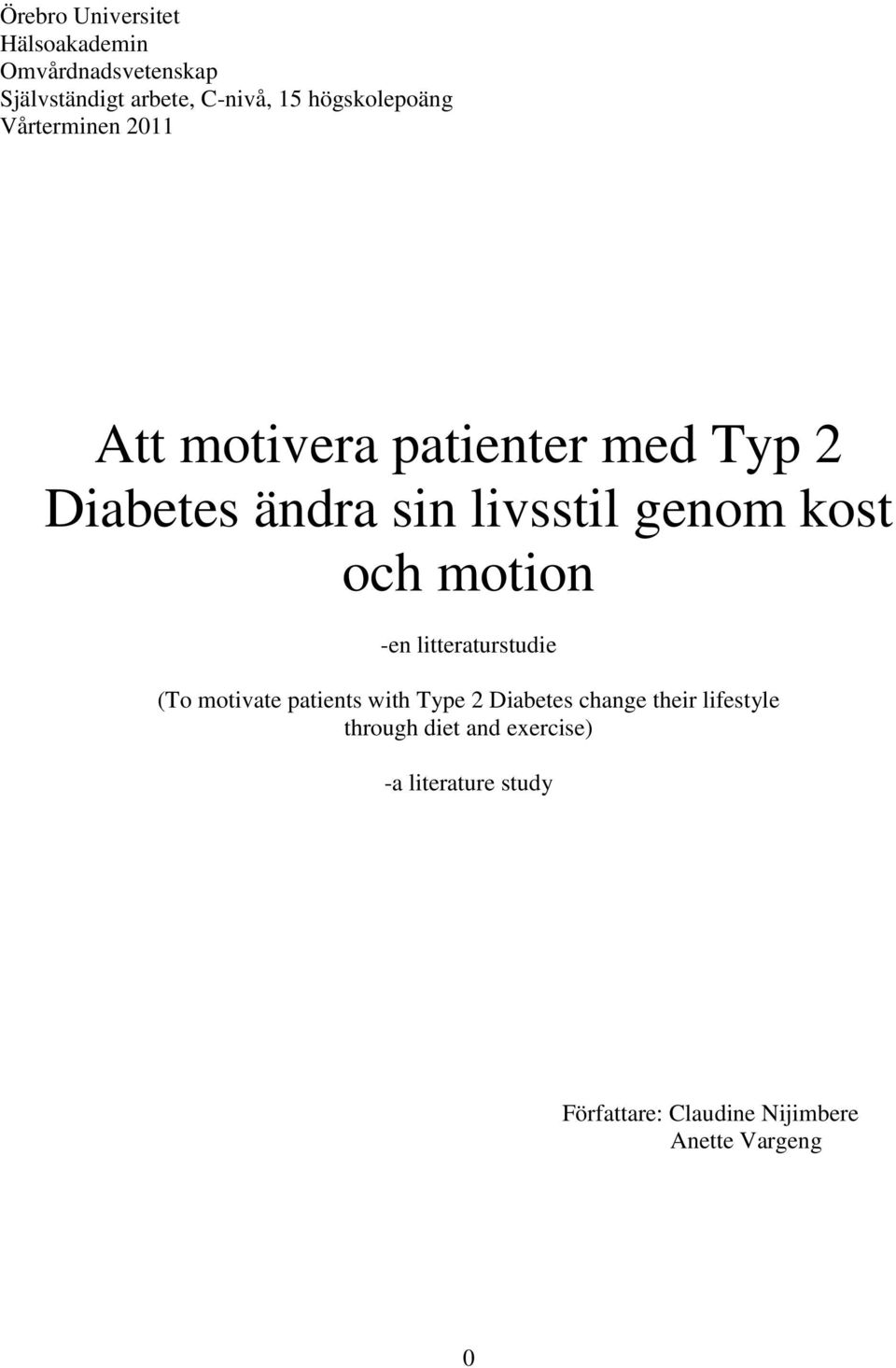 genom kost och motion -en litteraturstudie (To motivate patients with Type 2 Diabetes change