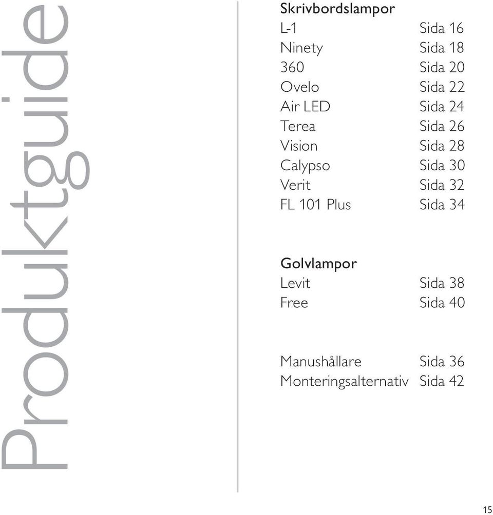 Calypso Sida 30 Verit Sida 32 FL 101 Plus Sida 34 Golvlampor Levit