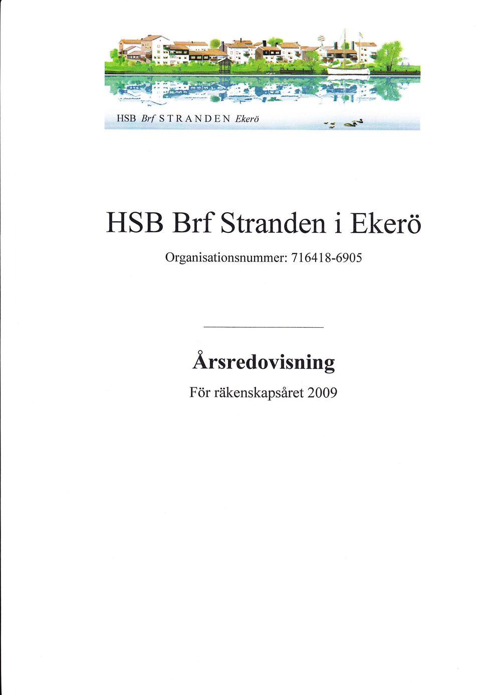 Organisationsnummer: 7 1641