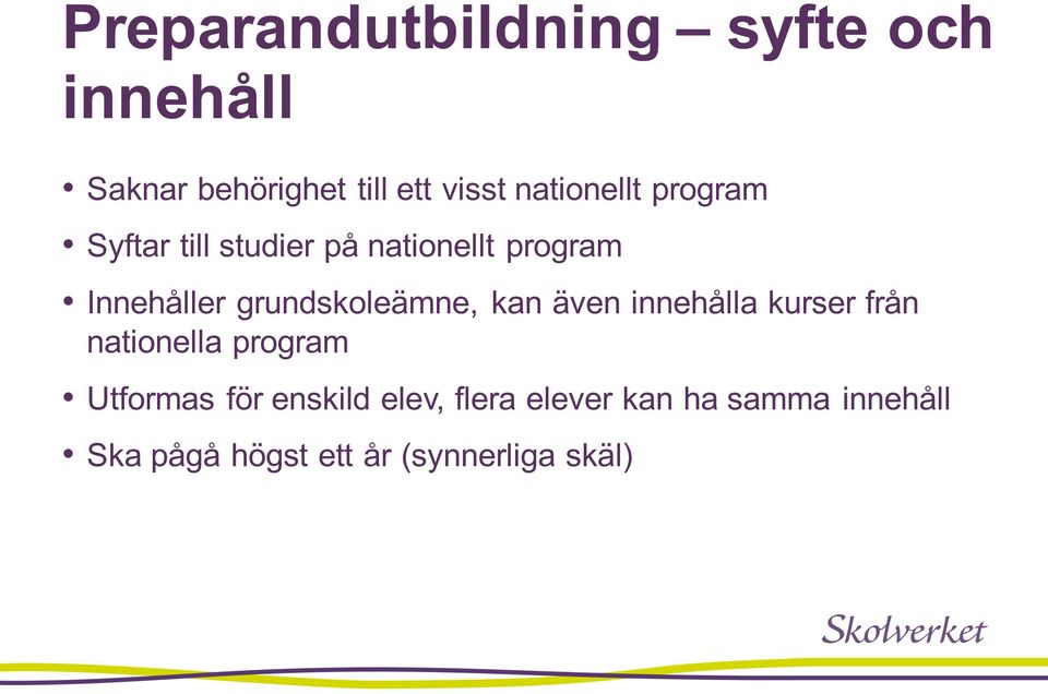 grundskoleämne, kan även innehålla kurser från nationella program Utformas