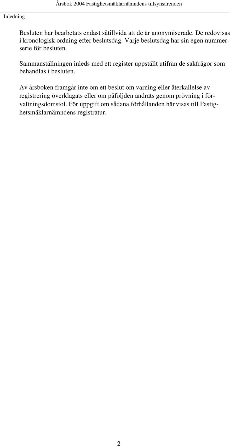 Sammanställningen inleds med ett register uppställt utifrån de sakfrågor som behandlas i besluten.