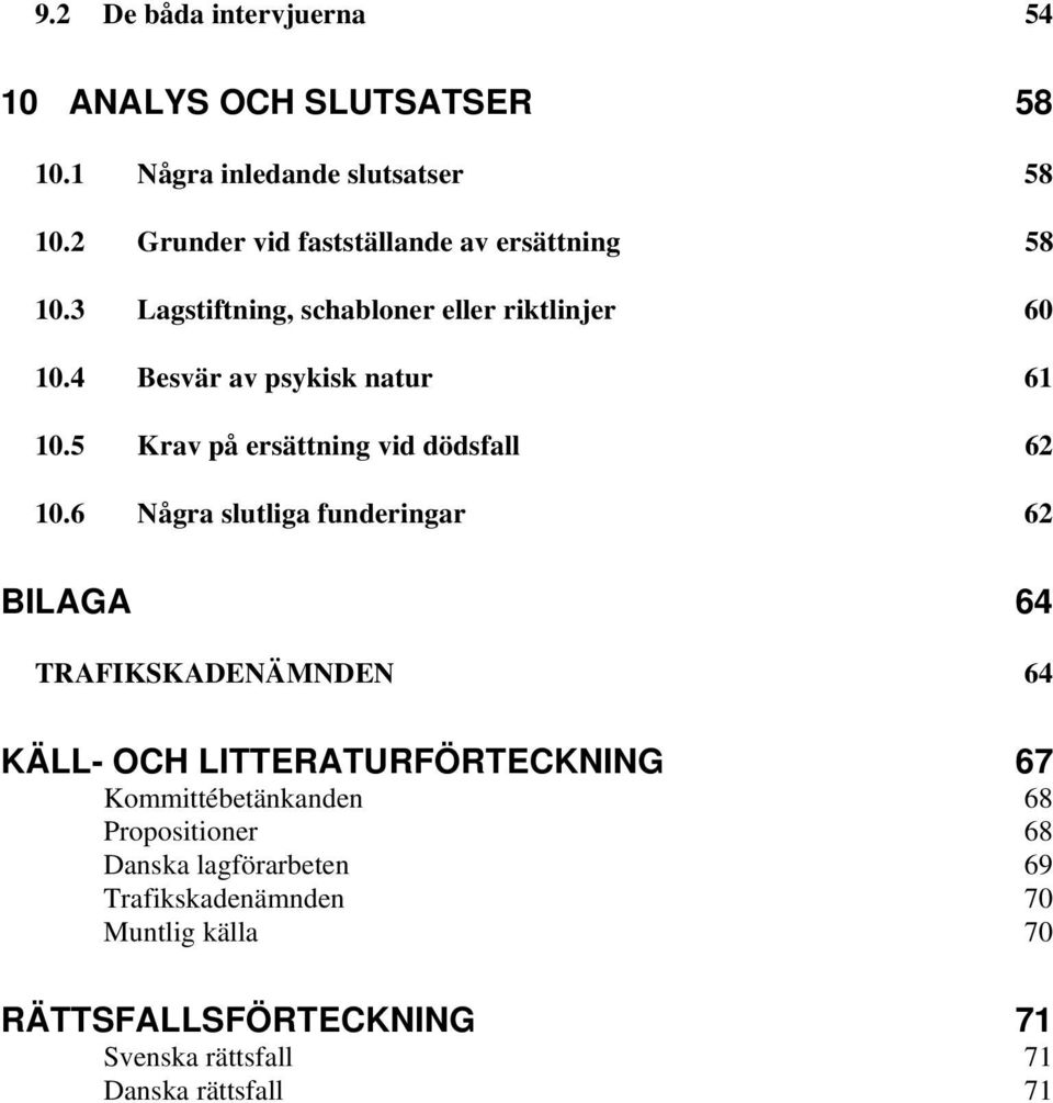 5 Krav på ersättning vid dödsfall 62 10.