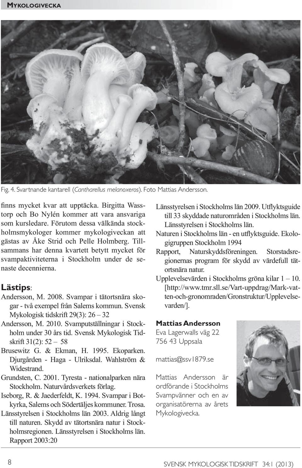 - - Lästips: - - - - - - - - Mattias Andersson Eva Lagerwalls väg 22 756 43 Uppsala