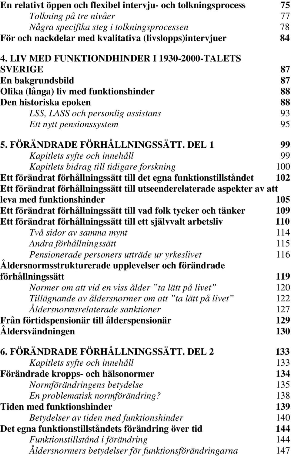 pensionssystem 95 5. FÖRÄNDRADE FÖRHÅLLNINGSSÄTT.