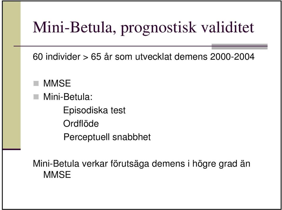 Mini-Betula: Episodiska test Ordflöde Perceptuell